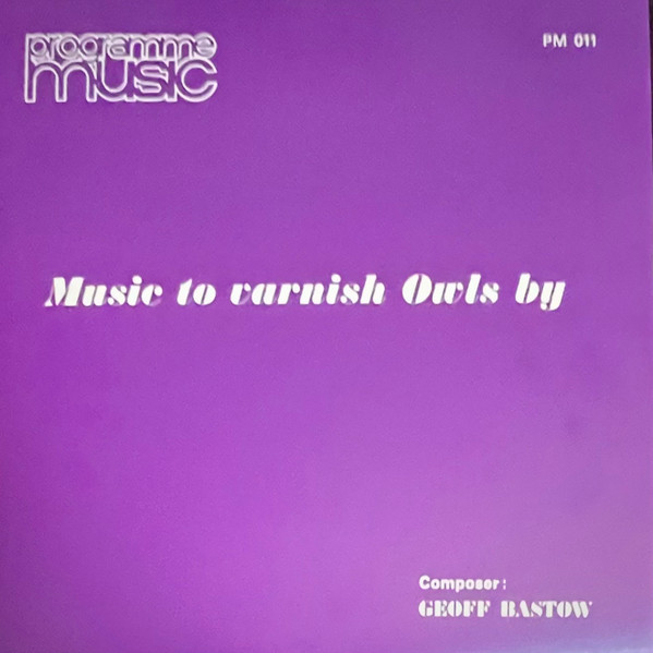 Music To Varnish Owls By