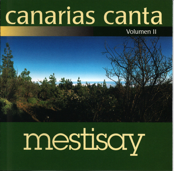 Canarias Canta Volumen  II: Mestisay