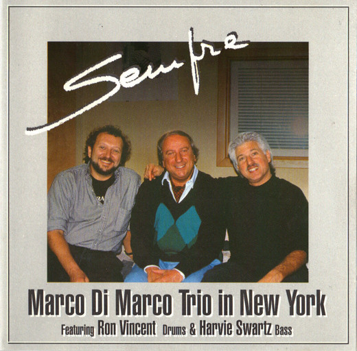 Marco Di Marco Trio In New York "Sempre"
