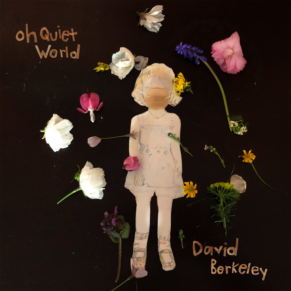 Oh Quiet World 