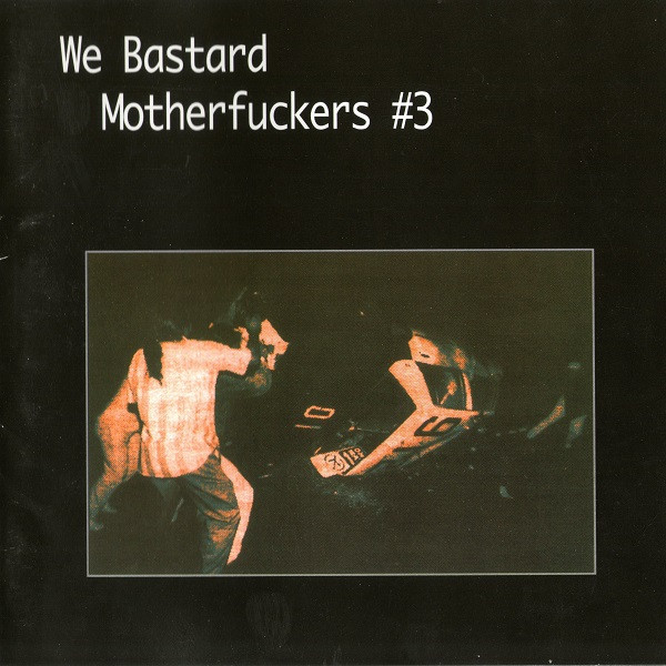We Bastard Motherfuckers #3