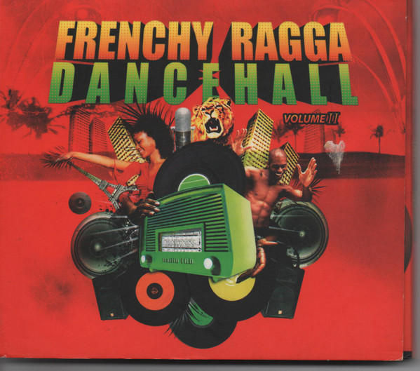 Frenchy Ragga Dancehall Volume II