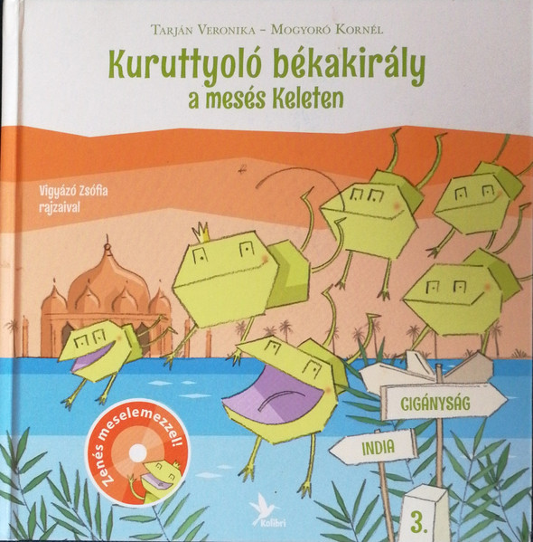 Kuruttyoló Békakirály A Mesés Keleten (India, Cigányság)