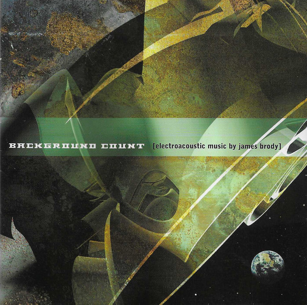 Background Count (Electroacoustic Music By James Brody)