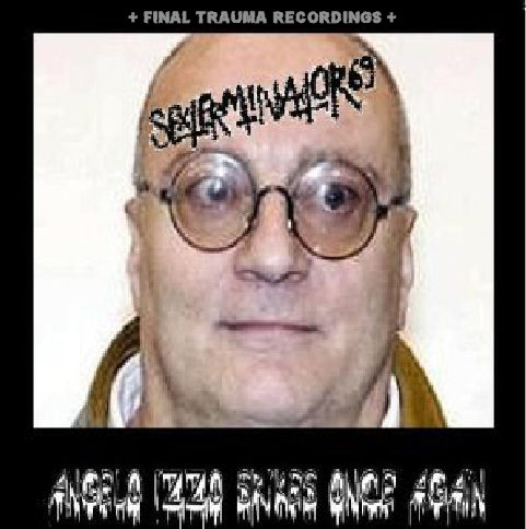 Angelo Izzo Strikes Once Again / Freak Of Death