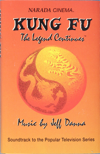Kung Fu: The Legend Continues (Soundtrack To The Popular Television Series)
