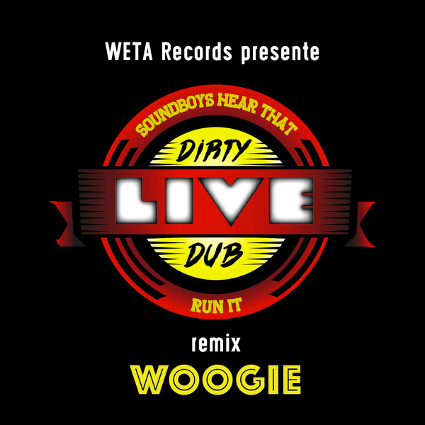 Dirty Live Dub Remix Woogie