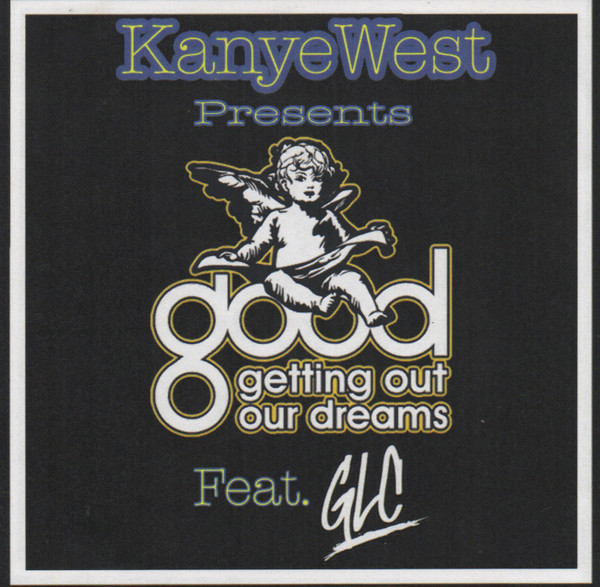 GOOD (Getting Out Our Dreams)