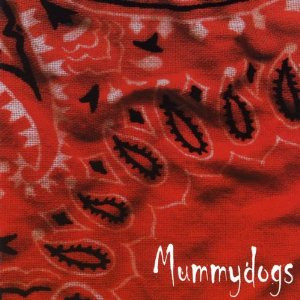 Mummydogs