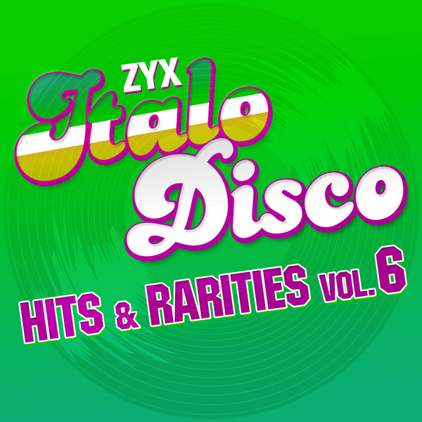 ZYX Italo Disco Hits & Rarities Vol.6