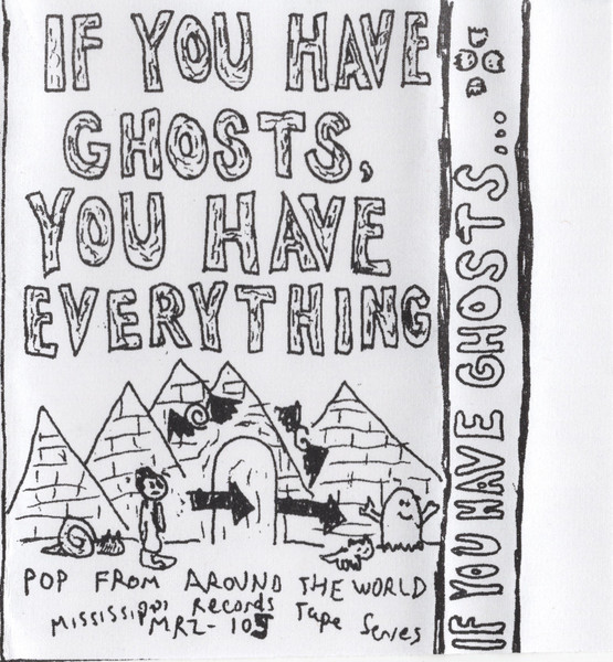 If You Have Ghosts, You Have Everything (Pop From Around The World)