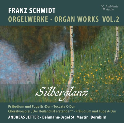 Orgelwerke = Organ Works Vol. 2 (Silberglanz)