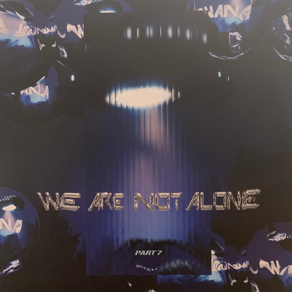 We Are Not Alone Part 7