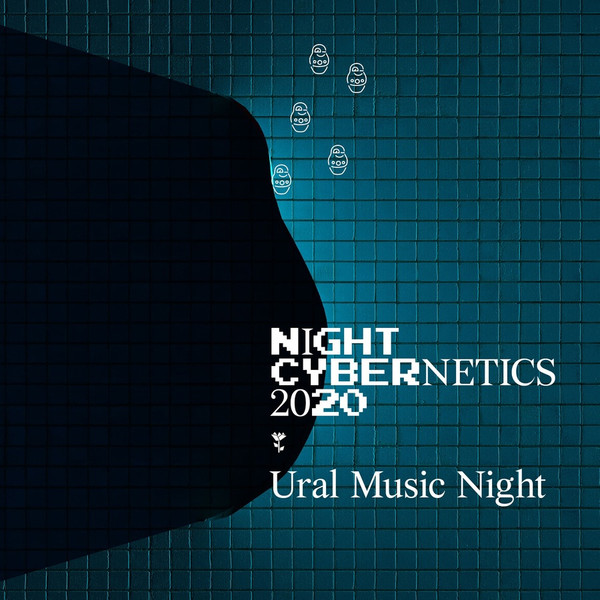 Night Cybernetics 2020 Ural Music Night