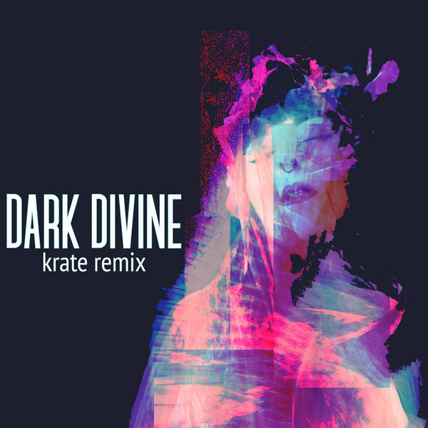 Dark Divine (Krate Remix)