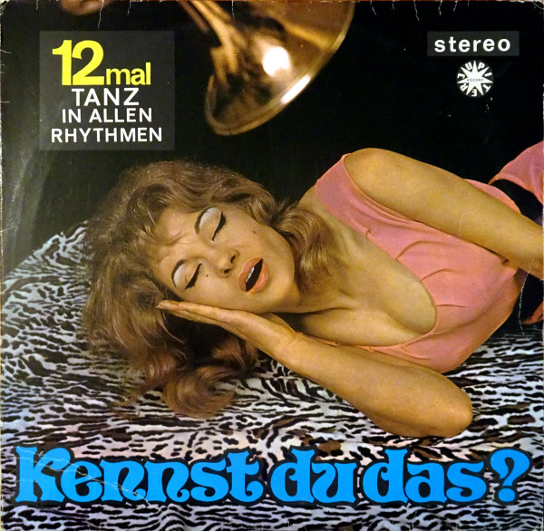 Kennst Du Das? (12 Mal Tanz In Allen Rhythmen)