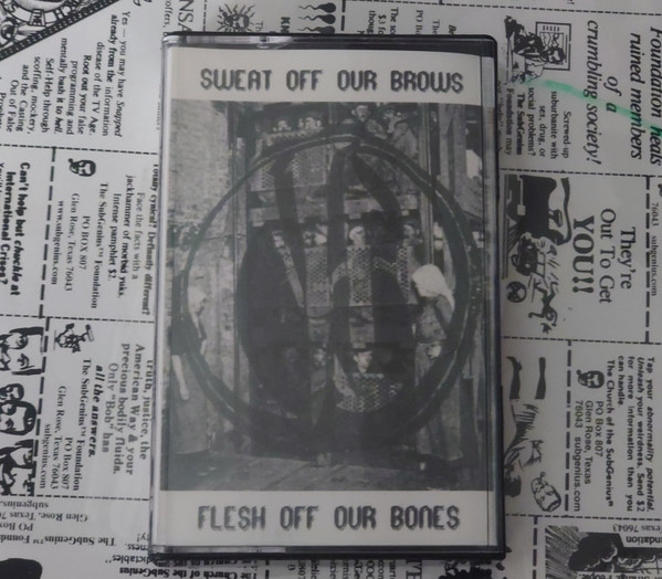Sweat Off Our Brows, Flesh Off Our Bones 