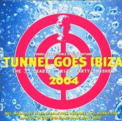 Tunnel Goes Ibiza 2004