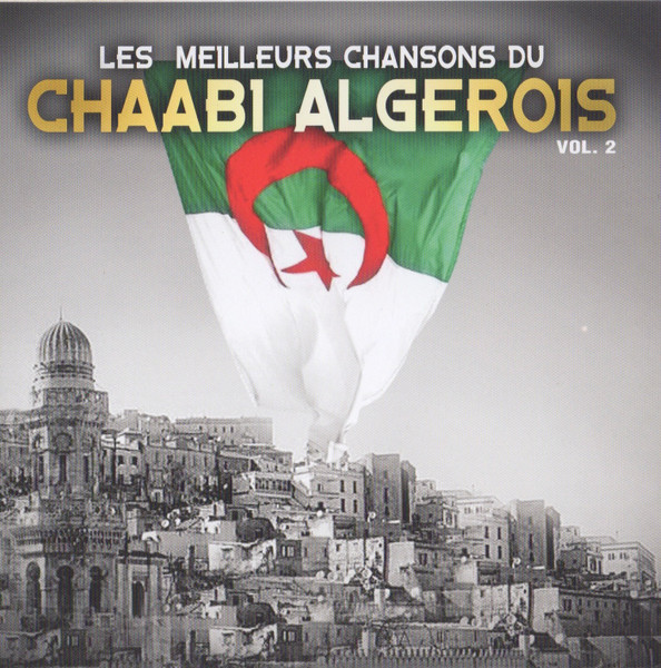 Les Meilleurs Chansons Du Chaabi Algerois - Vol 2