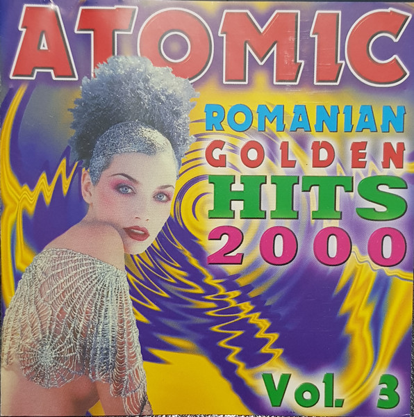 Atomic Romanian Golden Hits 2000 Vol.3
