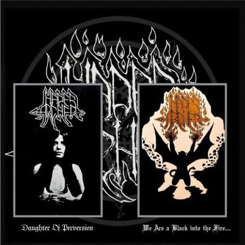 Daughter Of Perversion / We Are A Black Into The Fire...