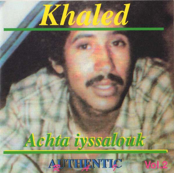 Achta Iyssalouk - Authentic Raï Vol.2