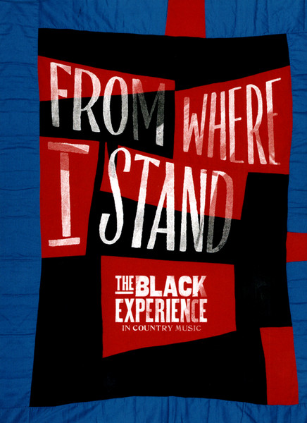 From Where I Stand: The Black Experience In Country Music