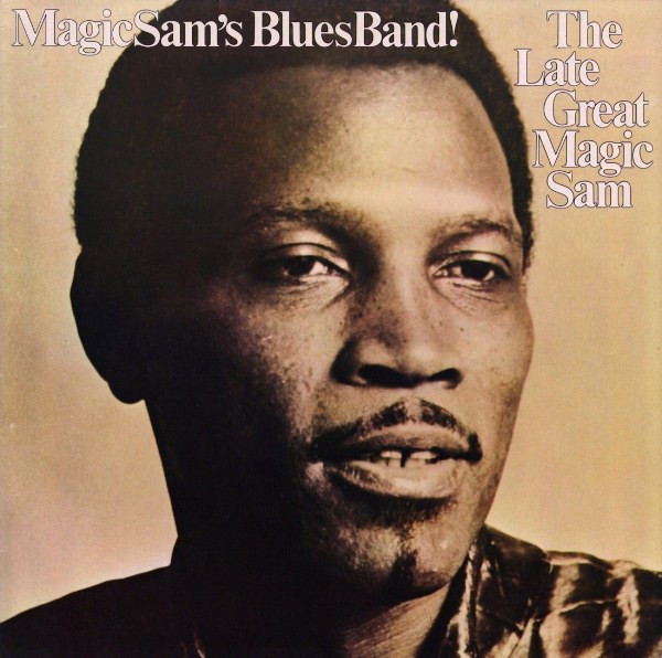 The Late Great Magic Sam