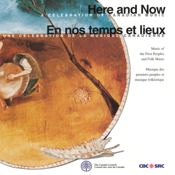 Here And Now - A Celebration Of Canadian Music