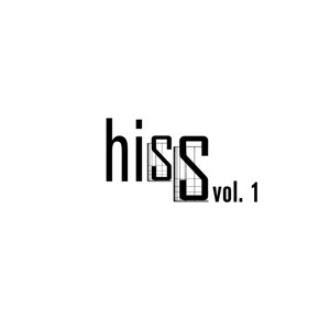 Hiss Vol.1