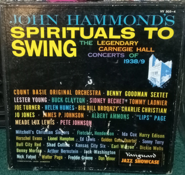 John Hammond's Spirituals To Swing (The Legendary Carnegie Hall Concerts Of 1938/9)