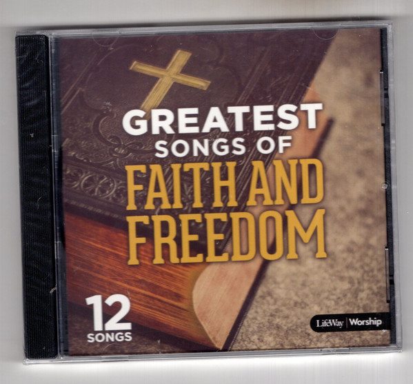 Greatest Songs Of Faith And Freedom