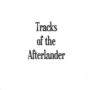 Tracks Of The Afterlander