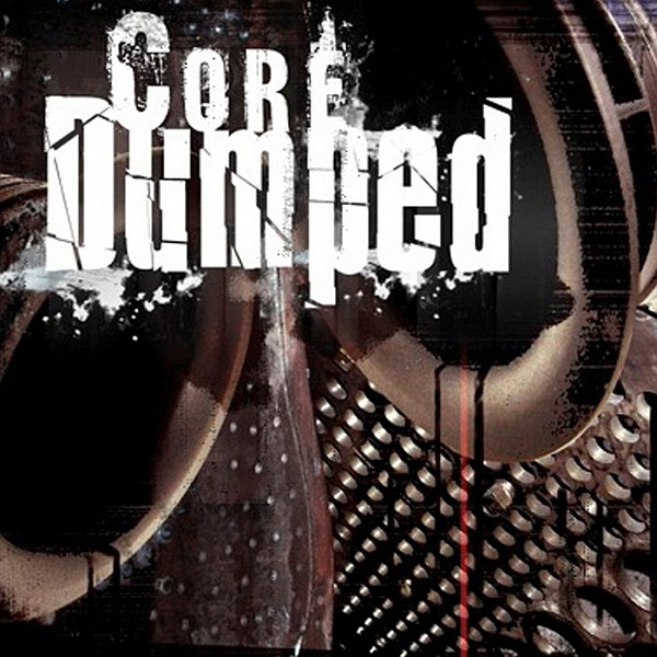 Core Dumped