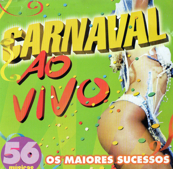 Carnaval Ao Vivo - Os Maiores Sucessos - 56 Músicas