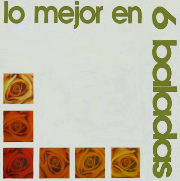 Lo Mejor En Baladas Volumen 6