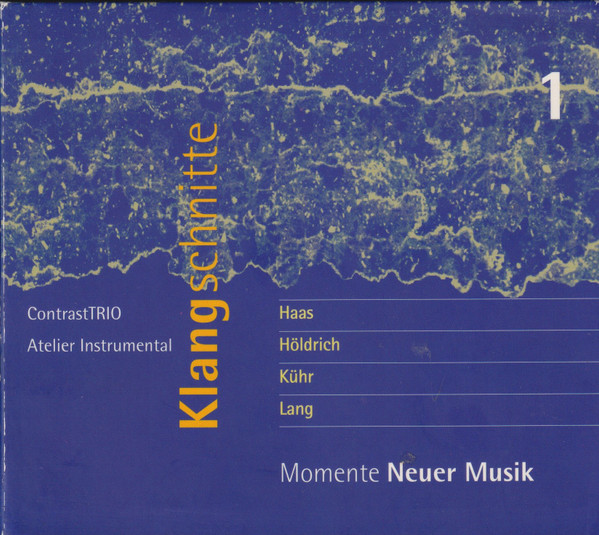Klangschnitte - Momente Neuer Musik 1