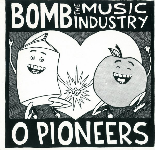 Bomb The Music Industry / O Pioneers