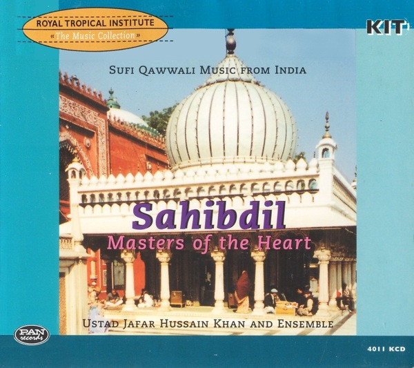 Sahibdil: Masters Of The Heart (Sufi Qawwali Music From India)