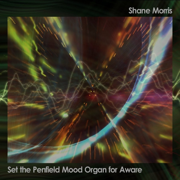 Set The Penfield Mood Organ For Aware