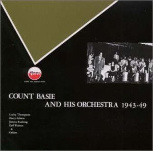 Count Basie And His Orchestra 1943-49