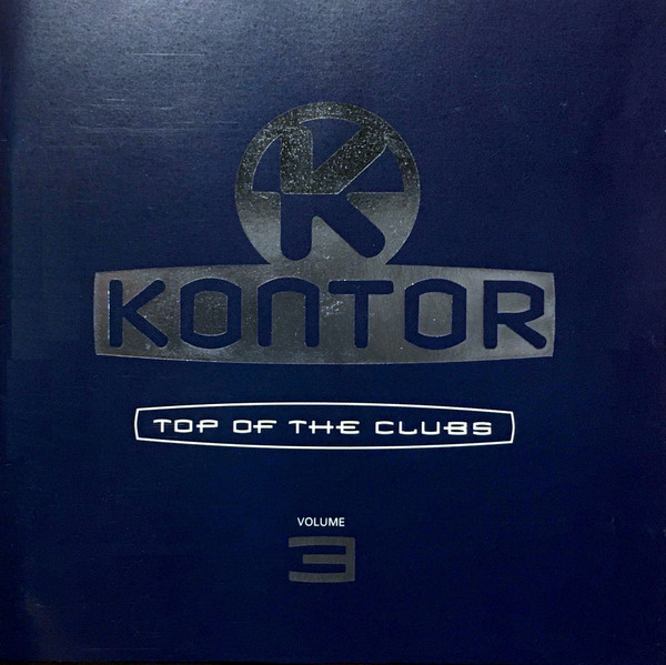 Kontor - Top Of The Clubs Volume 3