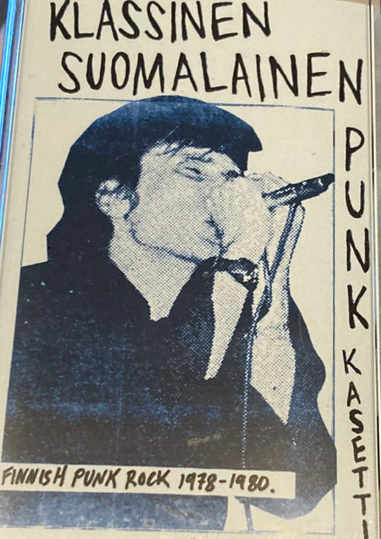 Klassinen Suomalainen Punk Kasetti (Finnish Punk Rock 1978-1980)