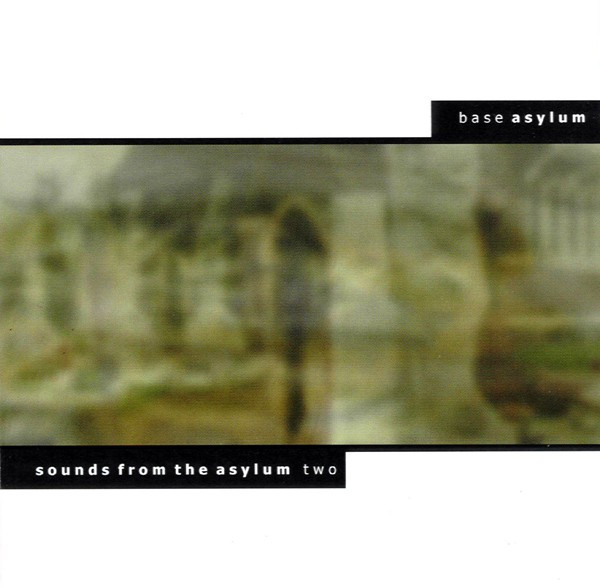 Base Asylum: Sounds From The Asylum Two