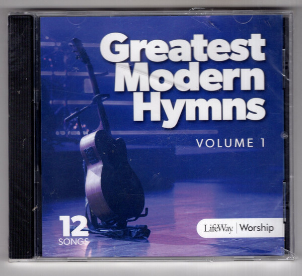 Greatest Modern Hymns Volume 1