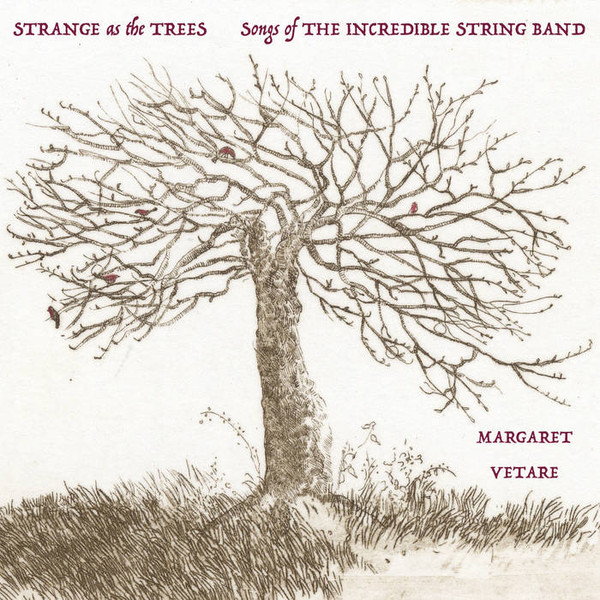 Strange As The Trees (Songs Of The Incredible String Band)