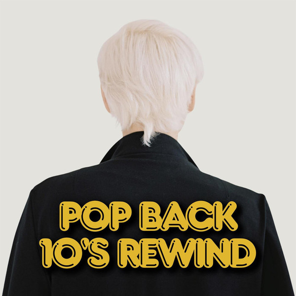 Pop Back 10’s Rewind