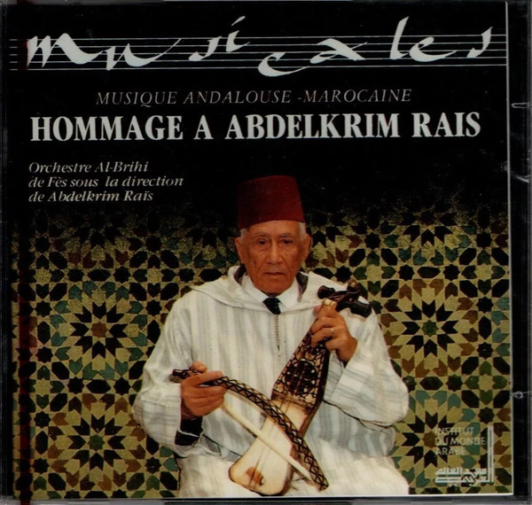 Hommage À Abdelkrim Raïs - Musique Andalouse-Marocaine