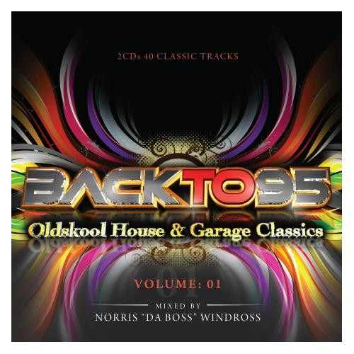 Back To 95: Oldskool House & Garage Classics