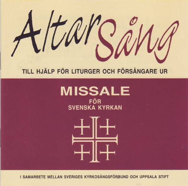 Altarsång - Till Hjälp För Liturger Och Försångare - Ur Missale För Svenska Kyrkan
